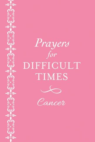 9781683223184 Prayers For Difficult Times Breast Cancer Edition
