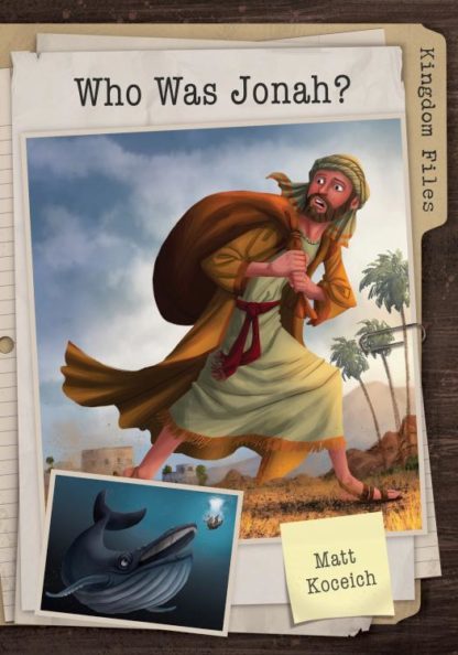 9781683226307 Kingdom Files Who Was Jonah