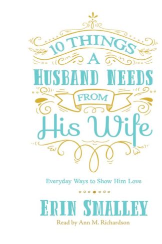 9781683667810 10 Things A Husband Needs From His Wife (Unabridged) (Audio CD)