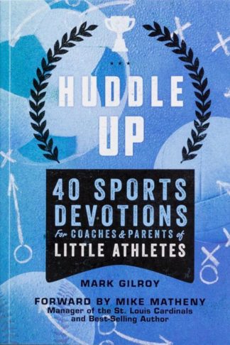 9781684082254 Huddle Up : 40 Sports Devotions For Coaches And Parents Of Little Athletes